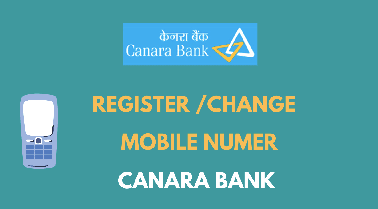 How to Register/Change Mobile Number in Canara Bank Account