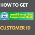 Get Customer ID in Corporation Bank