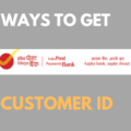 Get India Post Payment bank Customer ID