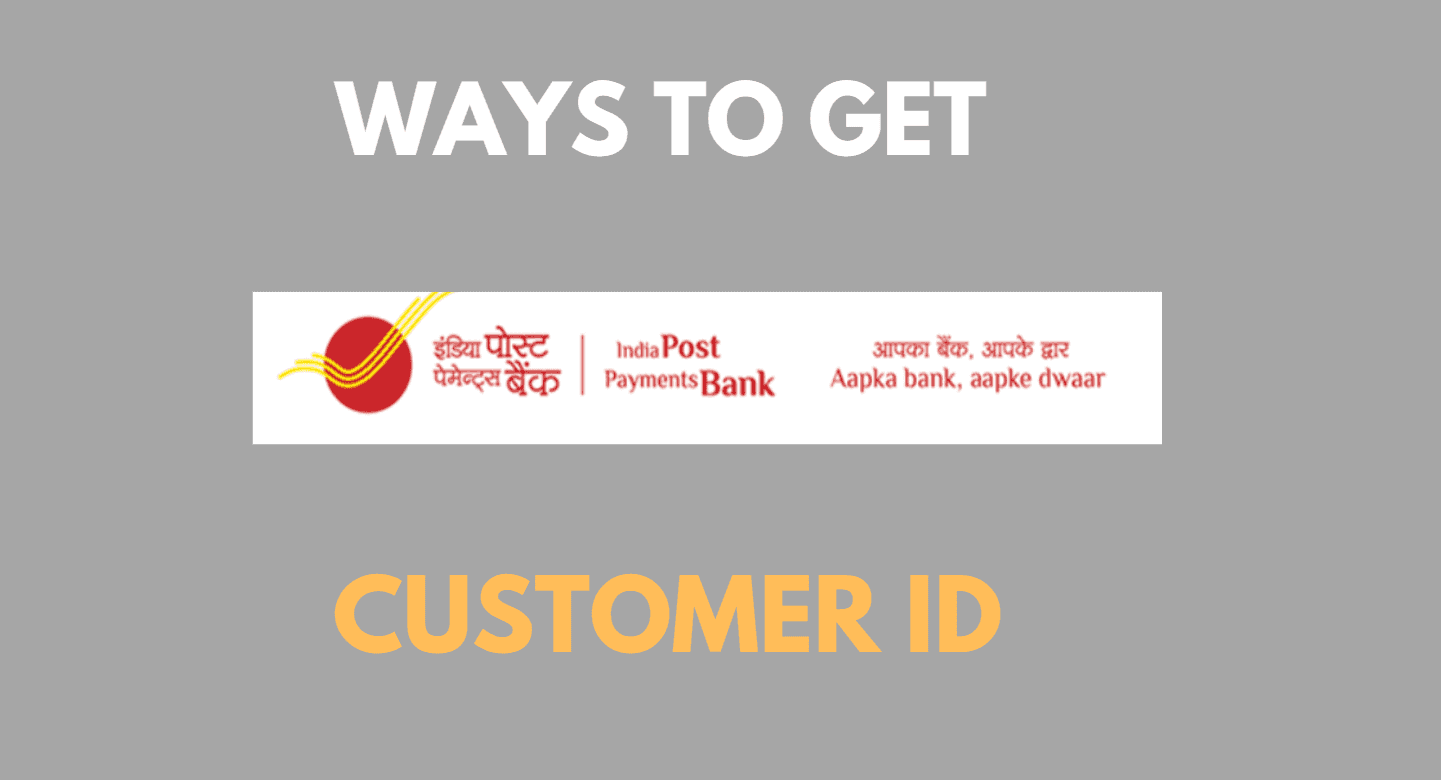 Get India Post Payment bank Customer ID