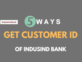 Know IndusInd Bank Customer ID