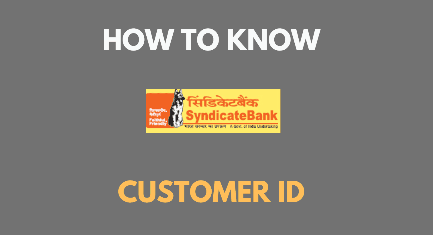 know Syndicate Bank Customer ID