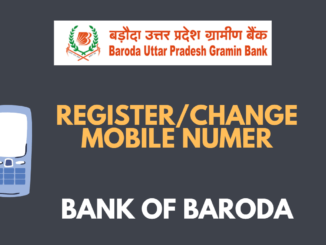 Register/Change Mobile Number in Bank of Baroda