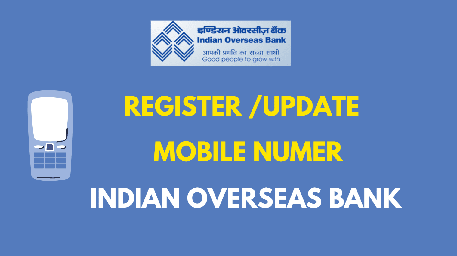 steps to Register or Update Mobile number in Indian Overseas Bank