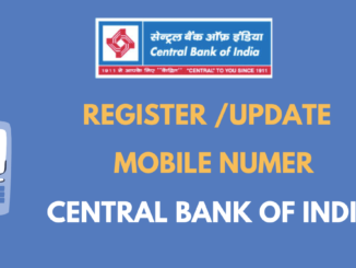 Register/Update Mobile Number in Central Bank Of India