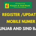 register update mobile number in punjab and sind bank