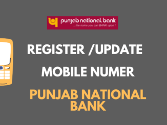 Register/Update Mobile number in Punjab National Bank