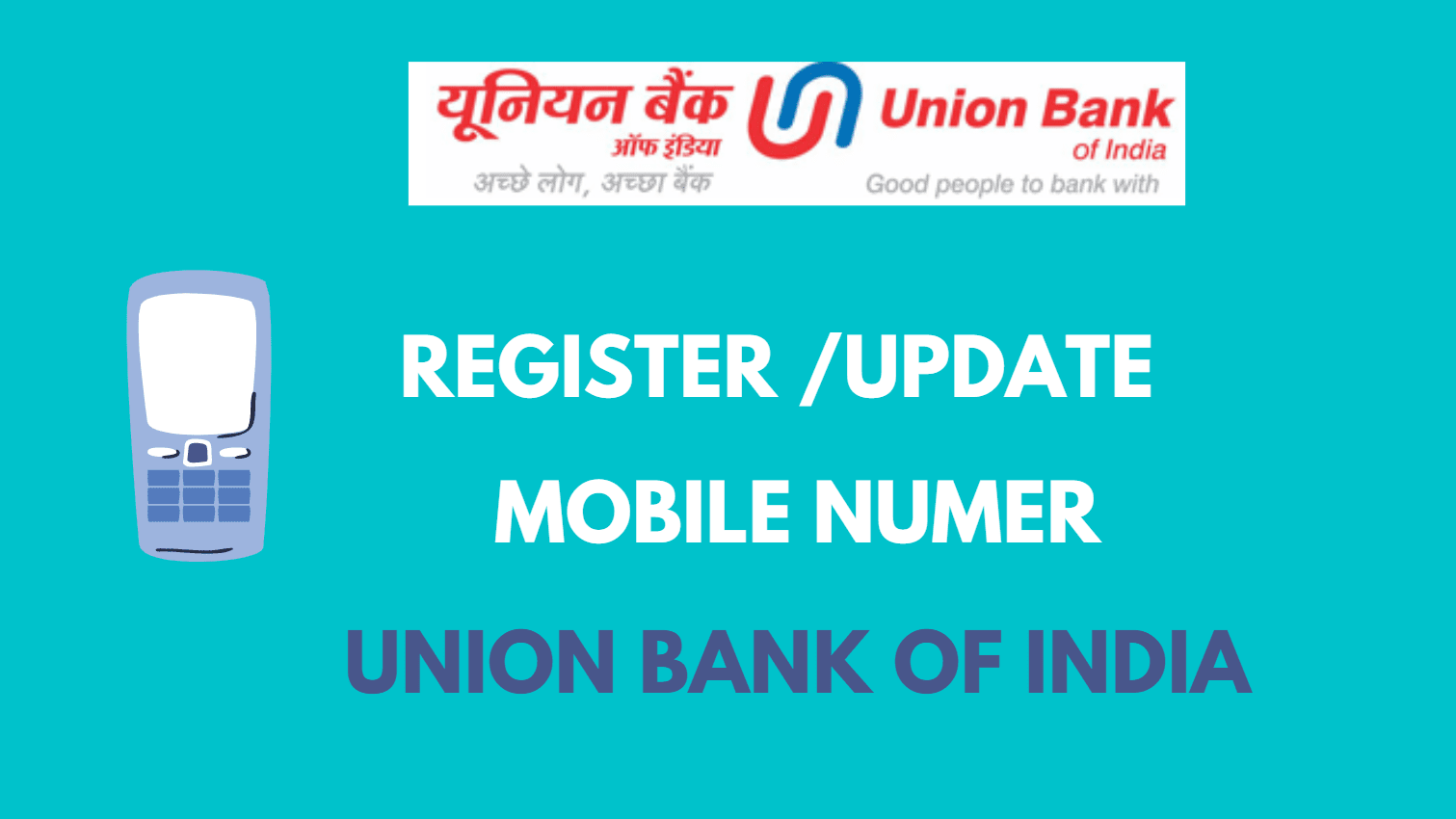  Register OR Update Mobile Number In Union Bank Of India