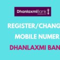 Register or Change Mobile Number in Dhanlaxmi Bank