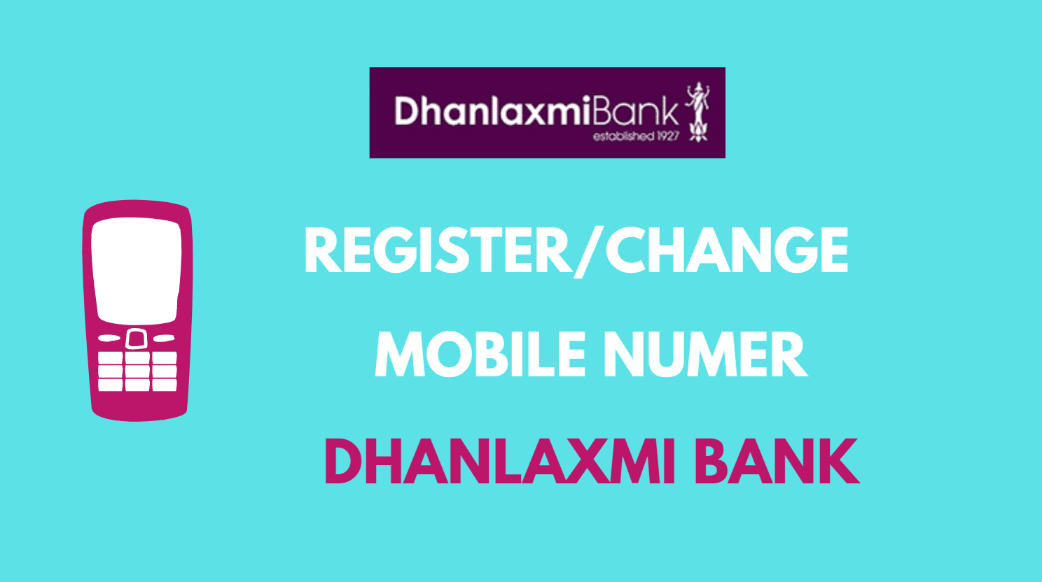 Register or Change Mobile Number in Dhanlaxmi Bank