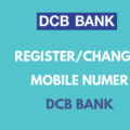 Register or Change Mobile Number in DCB Bank