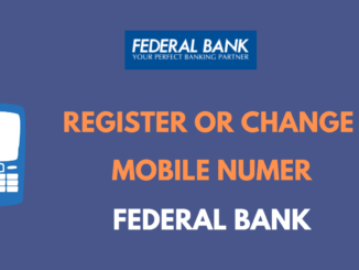 Register or Change Mobile Number in Federal Bank Online