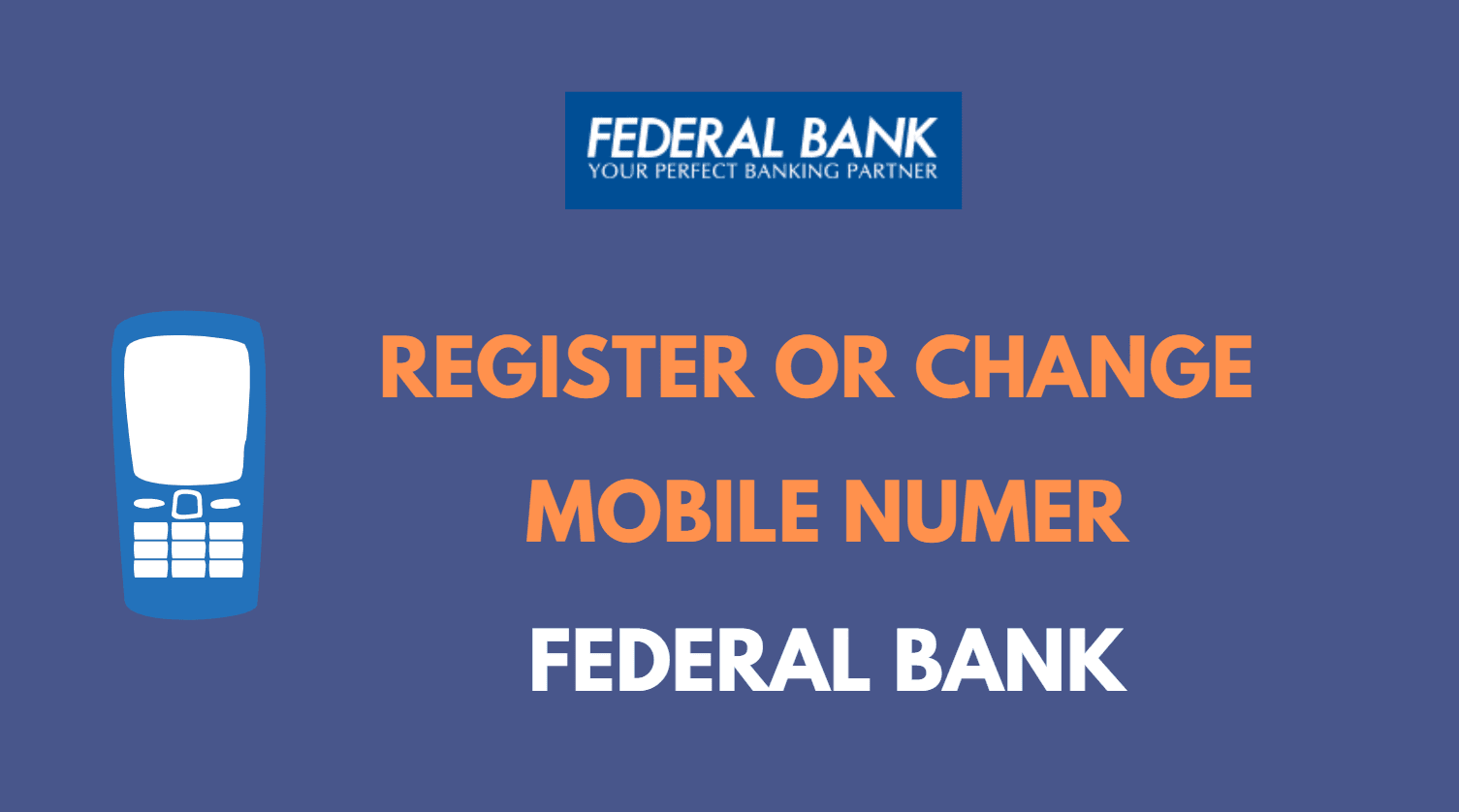 Register or Change Mobile Number in Federal Bank Online