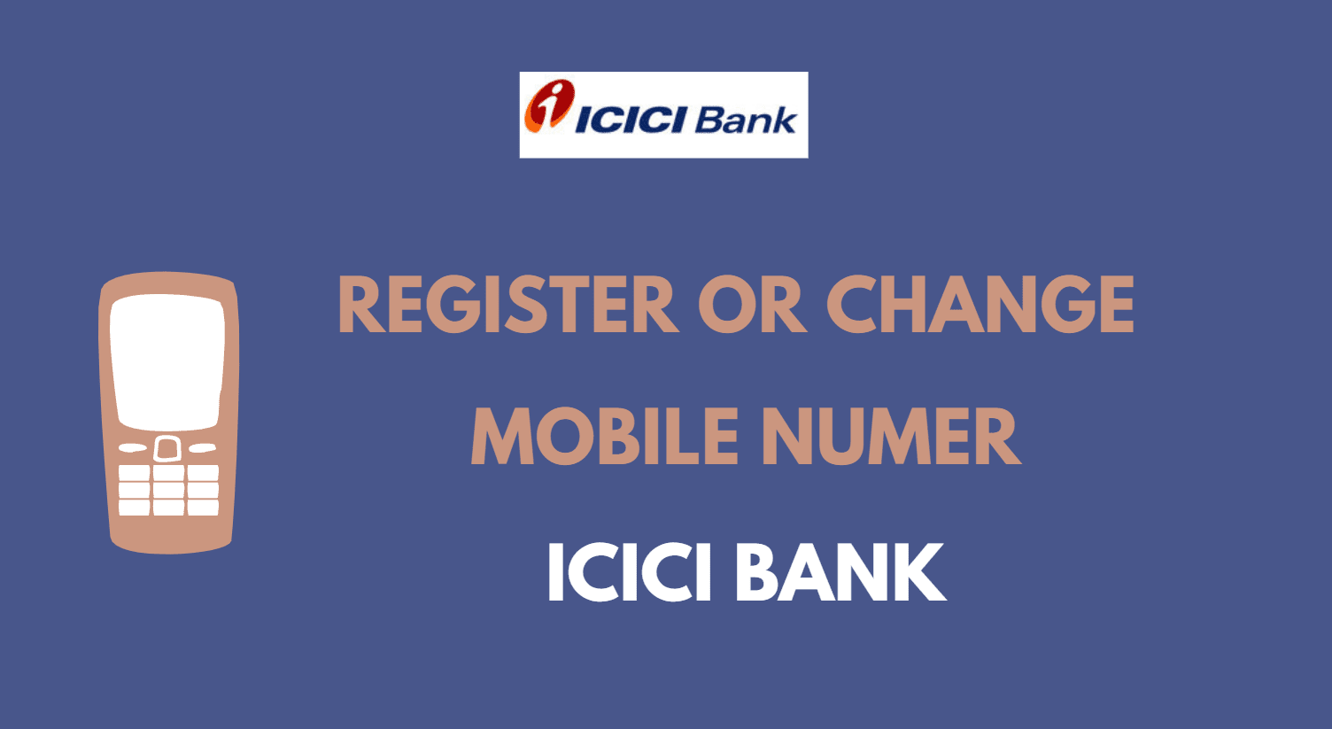 Register or Change Mobile Number in ICICI Bank