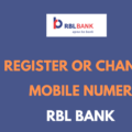 Register or Change Mobile Number in RBL Bank