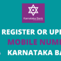 Register or Update Mobile Number in Karnataka Bank