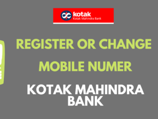 Register or Change Mobile Number in Kotak Mahindra Bank Online