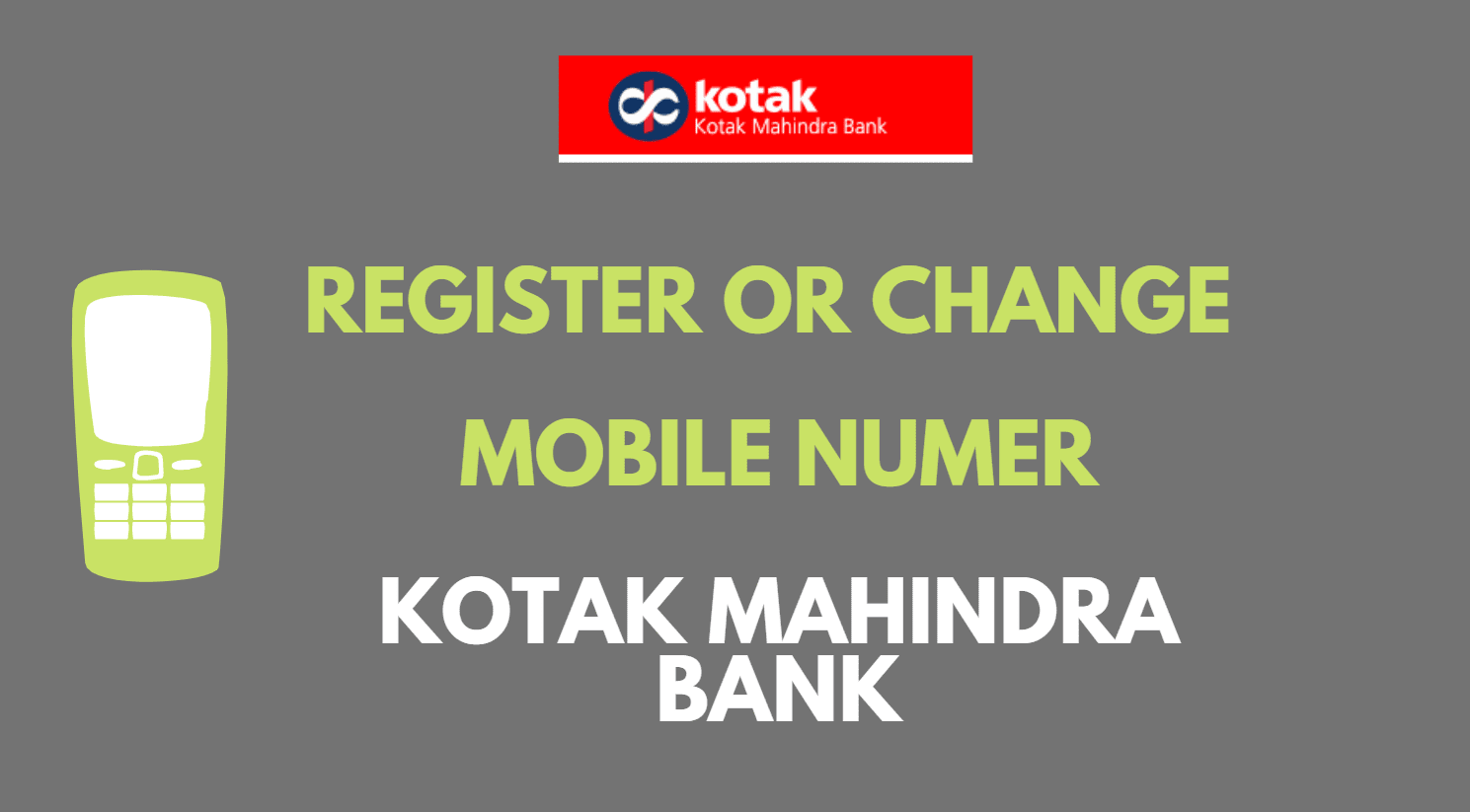 Register or Change Mobile Number in Kotak Mahindra Bank Online