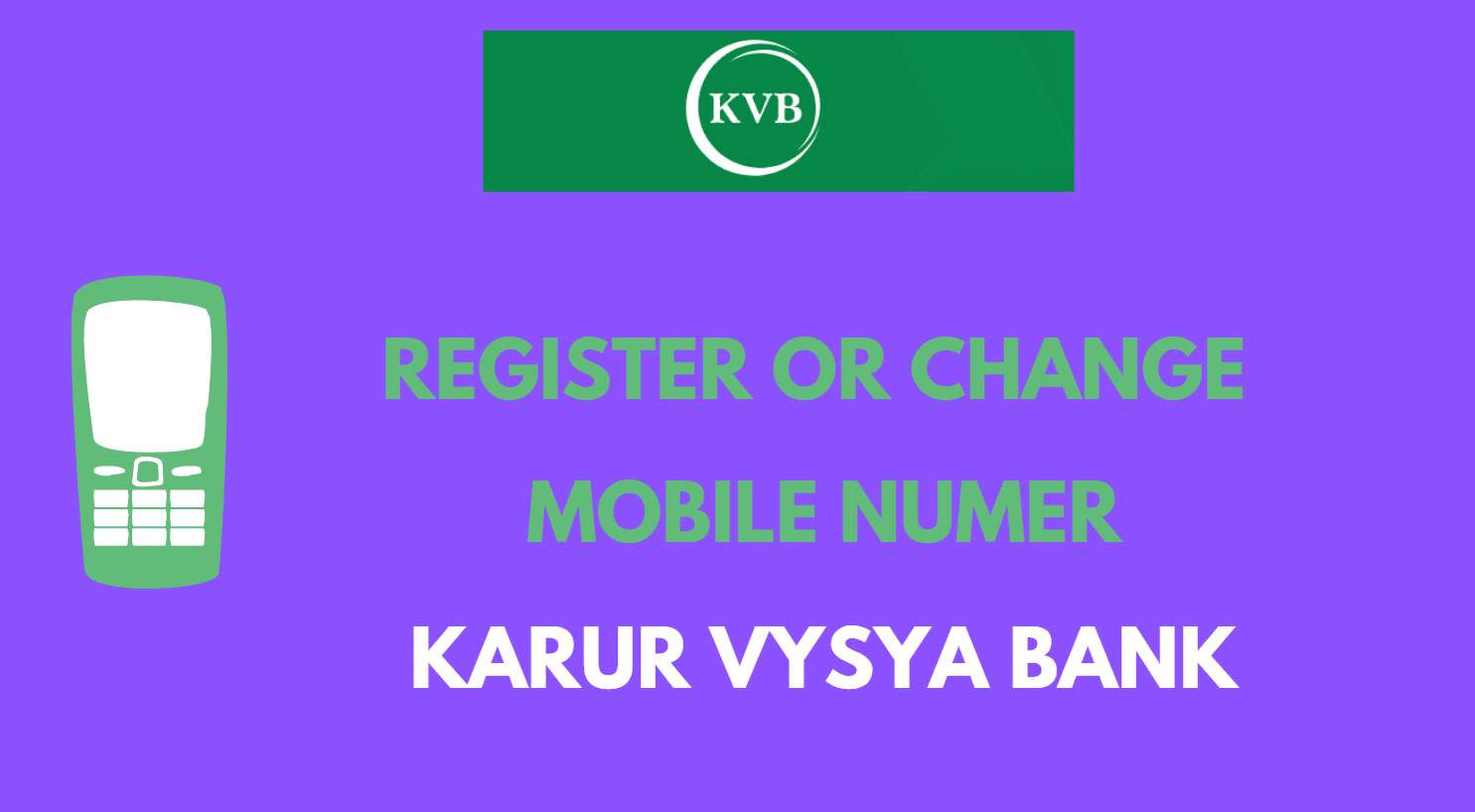 Register or Change Mobile Number in KVB Bank Online