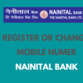 Register or Change Mobile Number in Nainital Bank