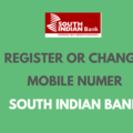 Register or Change Mobile Number in South Indian Bank