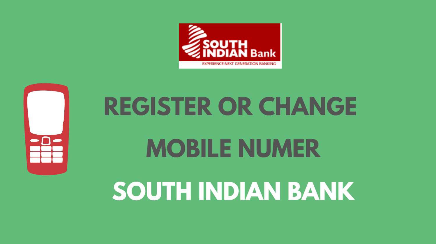 Register or Change Mobile Number in South Indian Bank