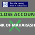 Close Bank of Maharashtra Account