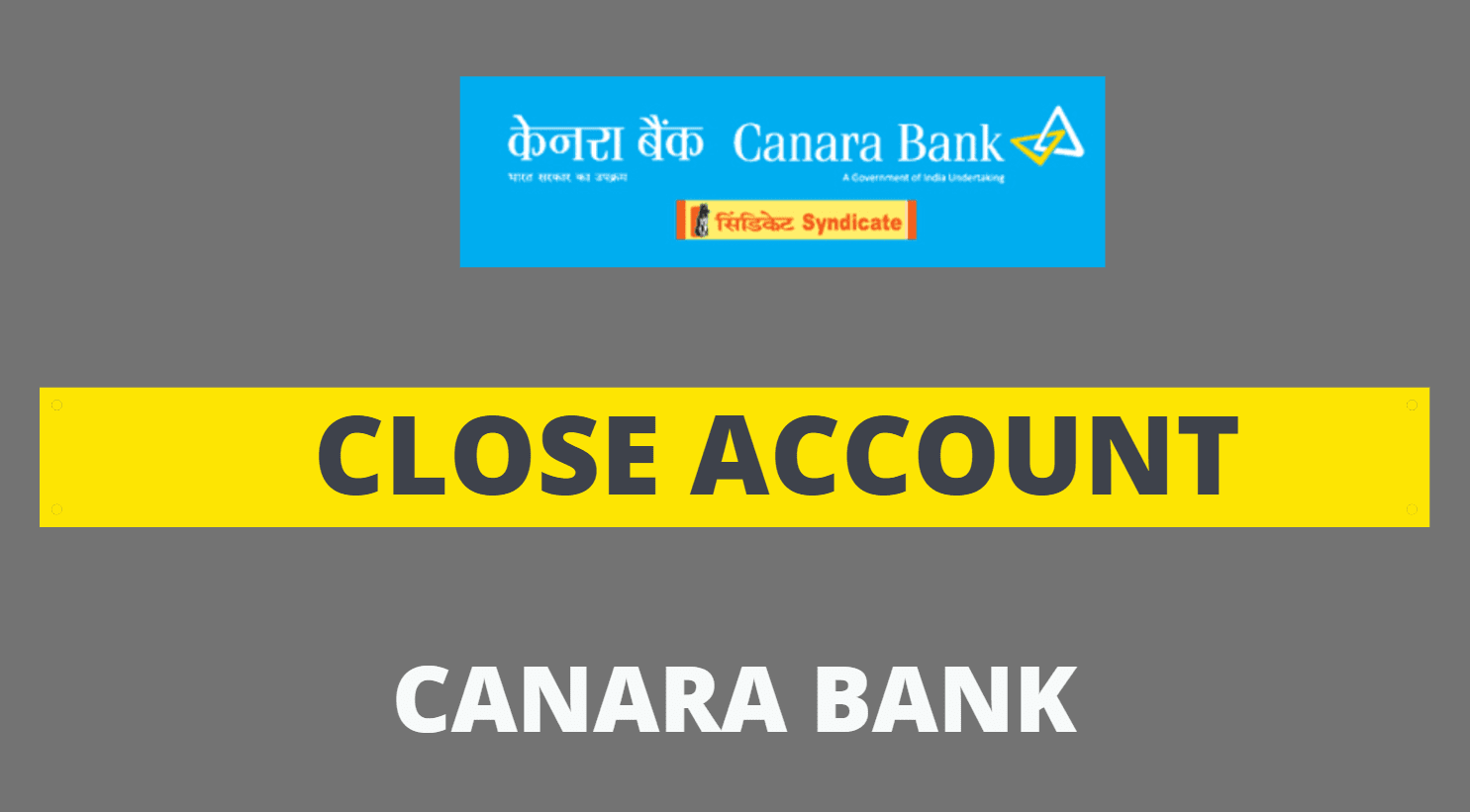 close canara bank account