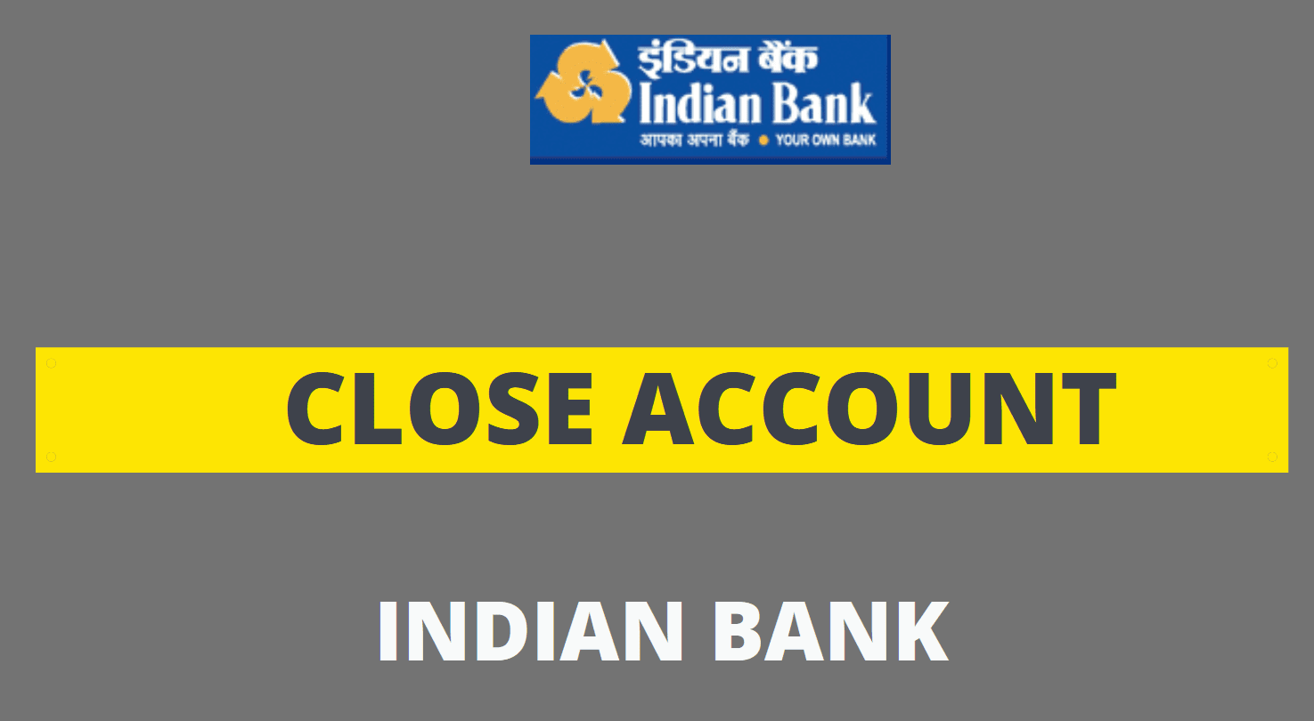 close indian bank account