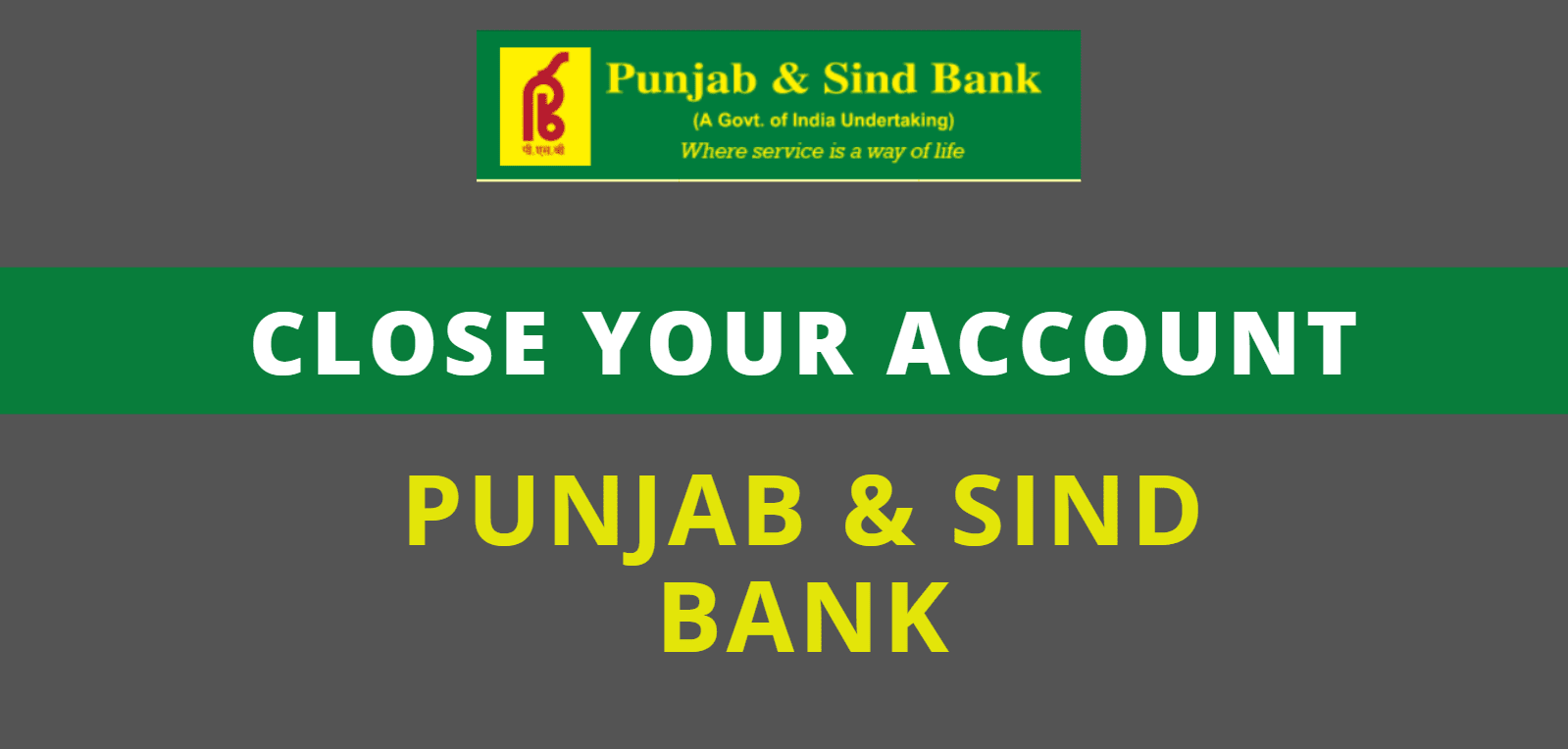 close punjab and sind bank account 