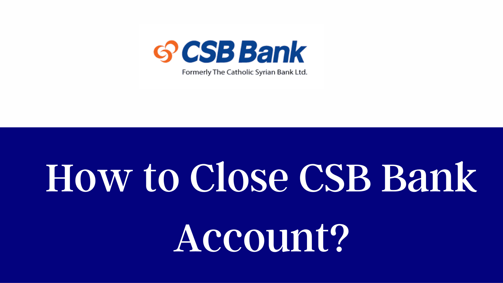 Close csb Bank Account