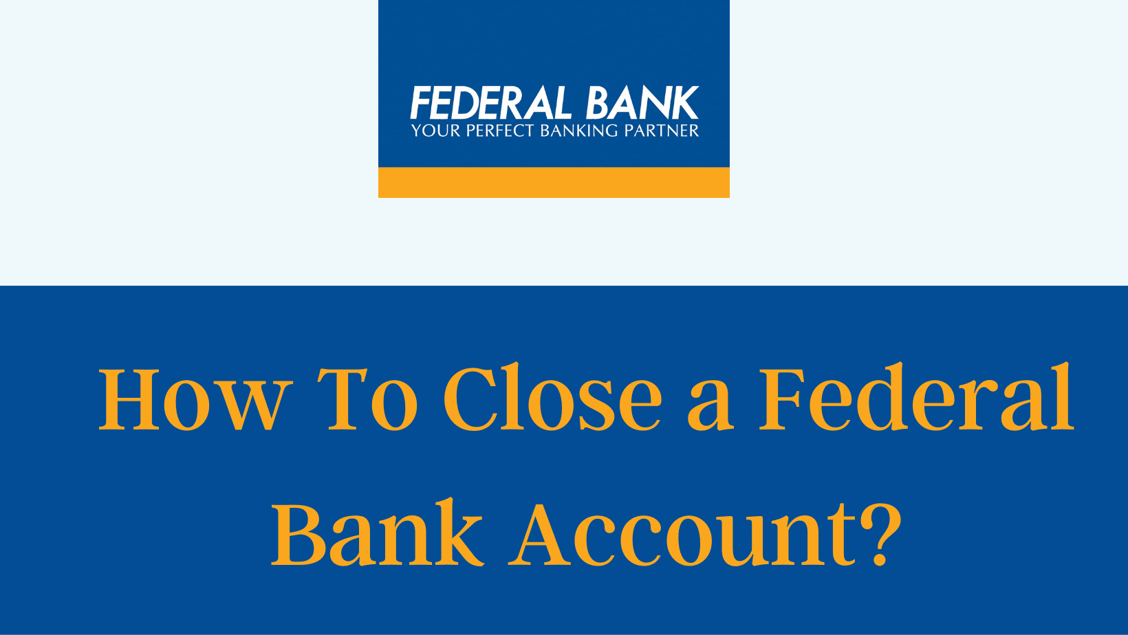 Close Federal Bank Account