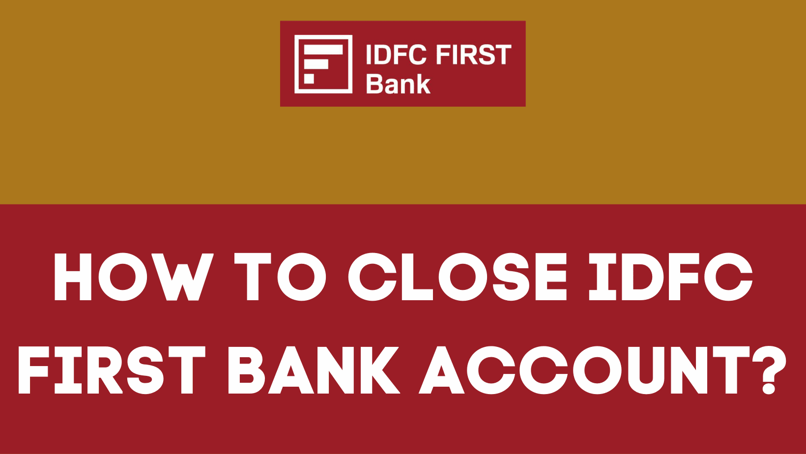 close idfc first bank account