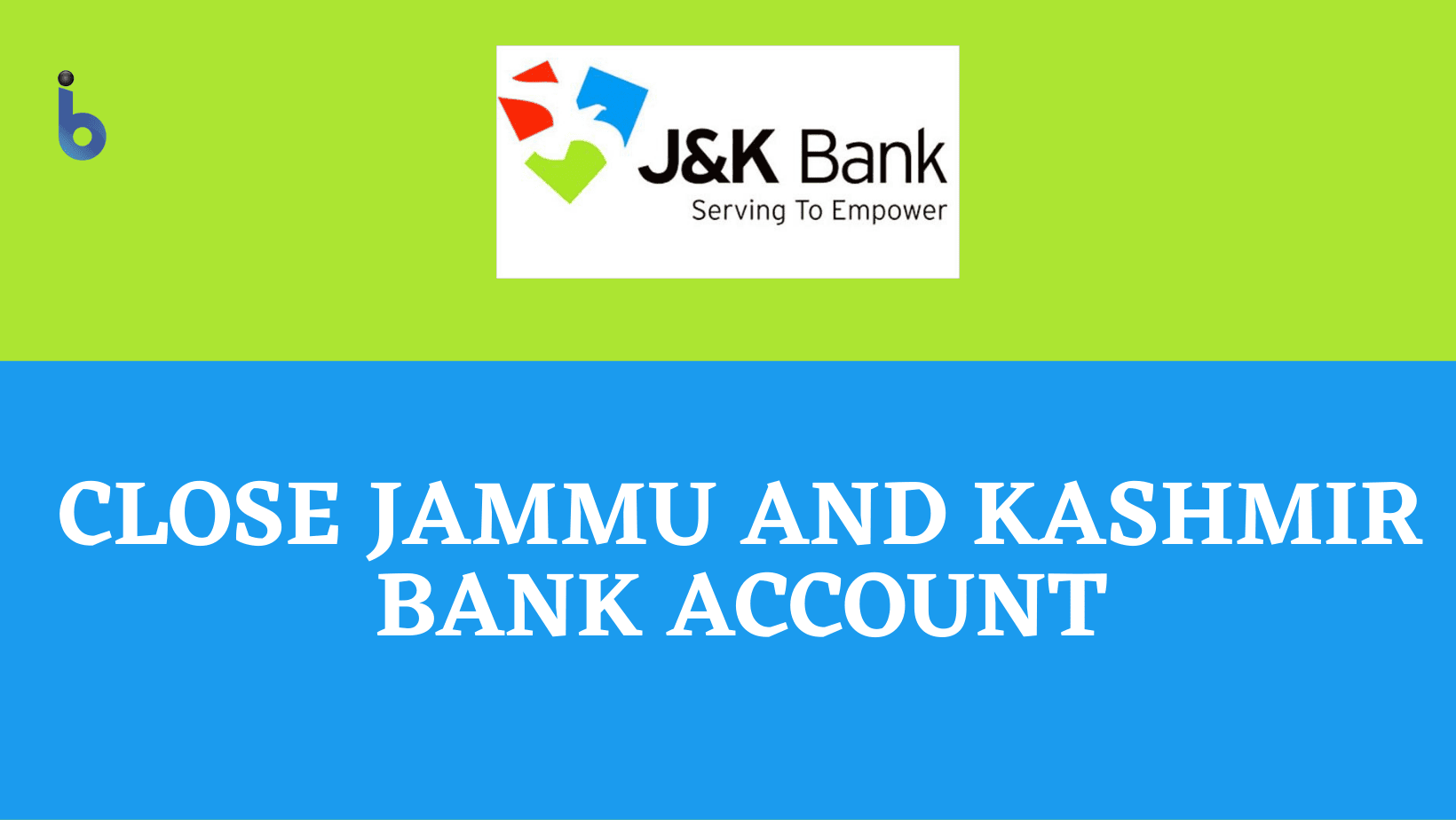 Close Jammu and Kashmir Bank Account