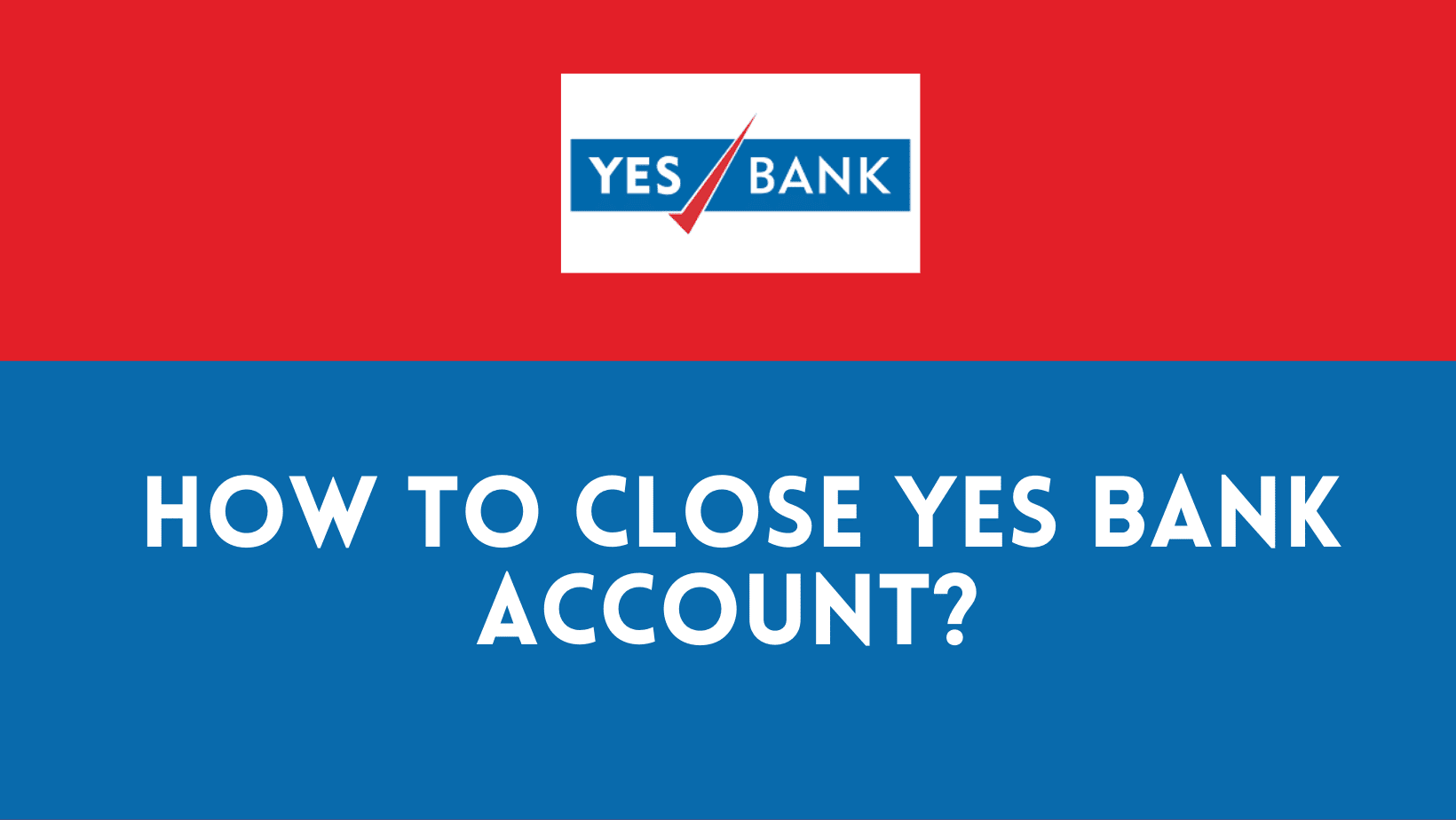 close yes bank account