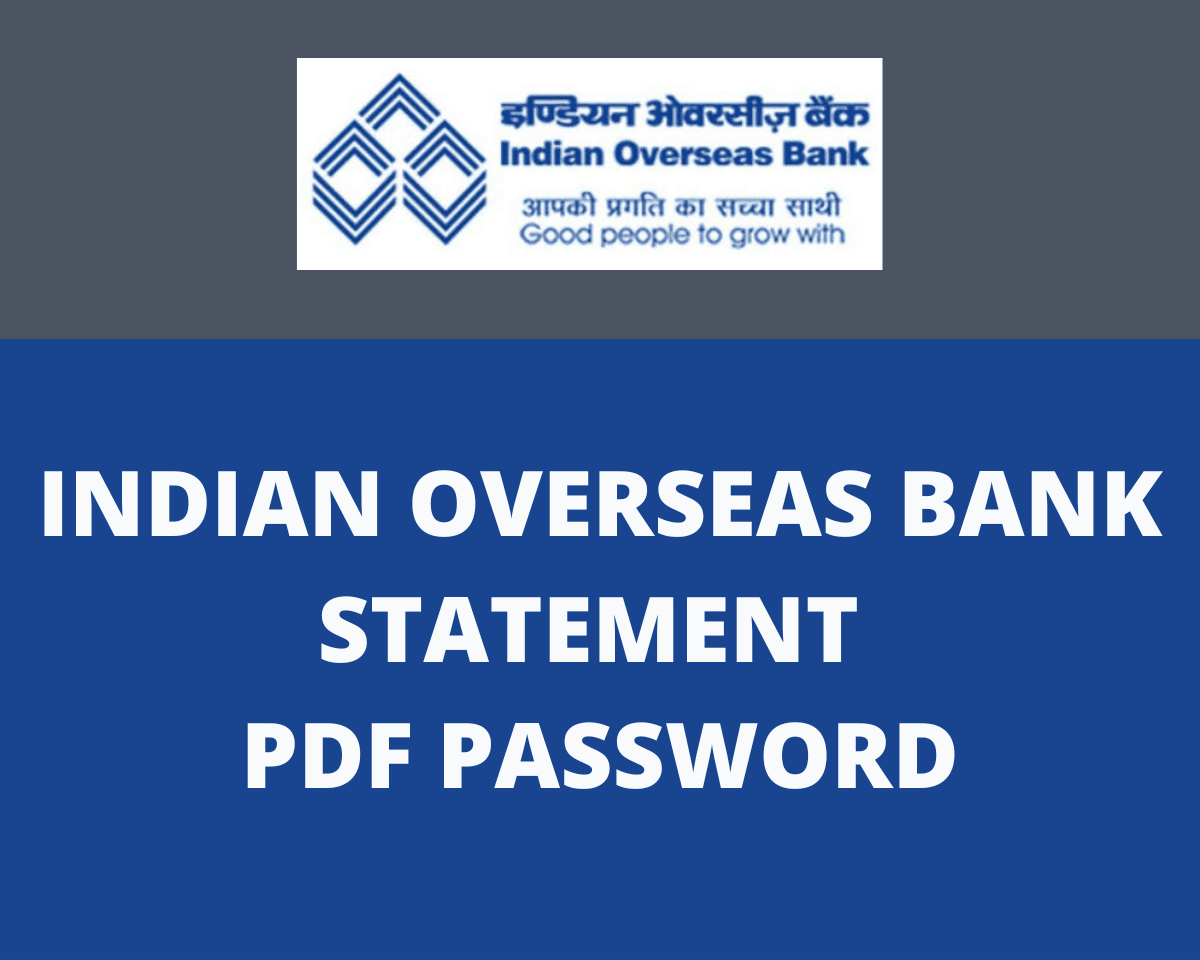 Indian Overseas Bank Statement PDF Password