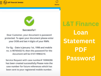L&T Finance Loan Statement Download PDF Password