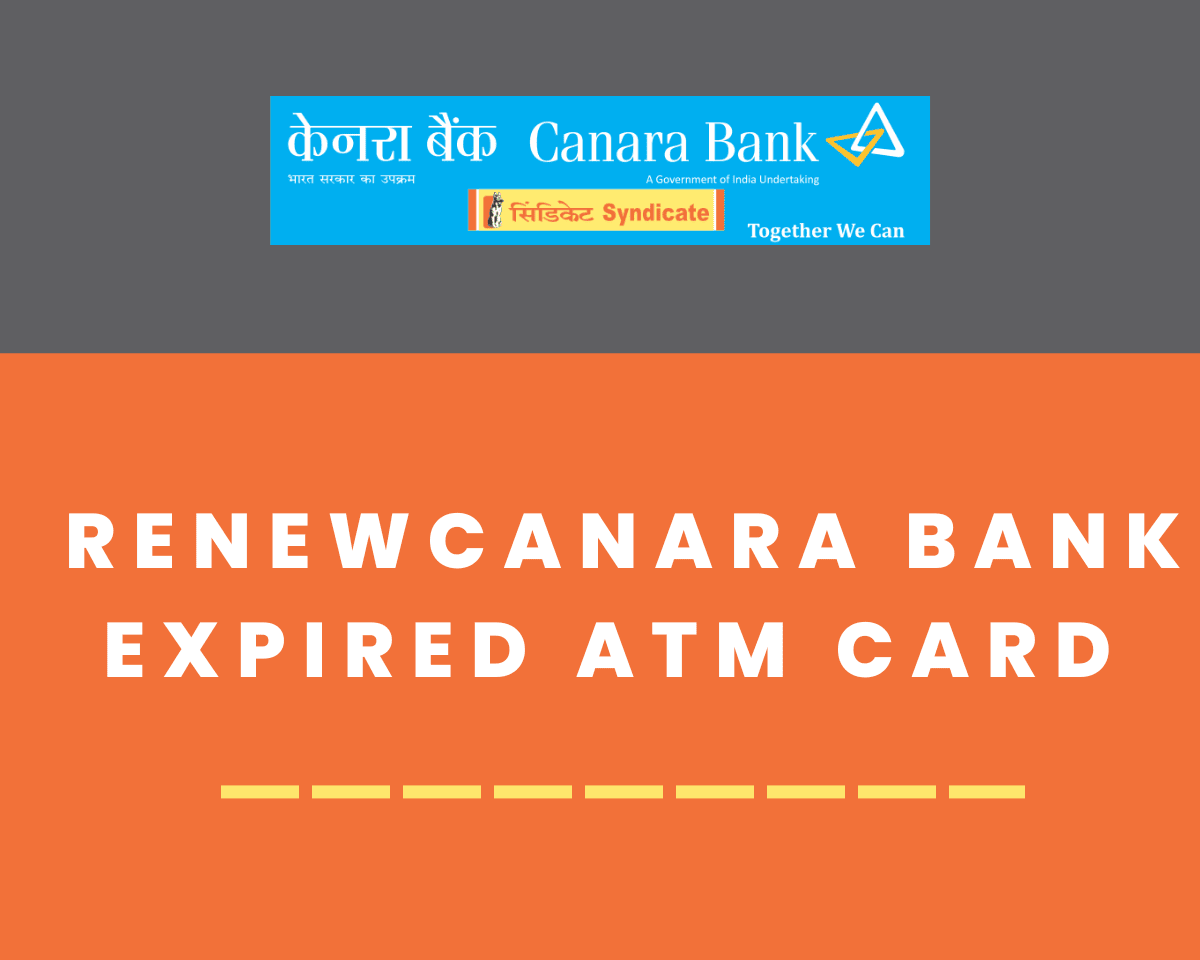 Renew Canara Bank Expired ATM Card